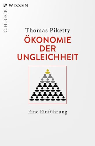 Ökonomie der Ungleichheit: Eine Einführung (Beck'sche Reihe) Ökonomie der Ungleichheit: Eine Einführung (Beck'sche Reihe)