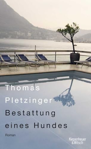 Bestattung eines Hundes: Roman von Kiepenheuer & Witsch GmbH