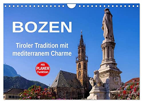 Bozen - Tiroler Tradition mit mediterranem Charme (Wandkalender 2024 DIN A4 quer), CALVENDO Monatskalender von CALVENDO