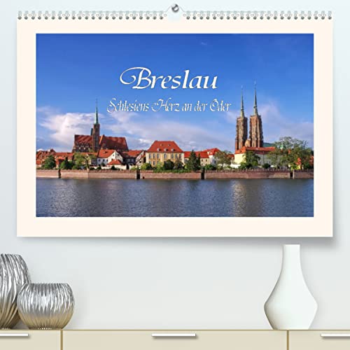 Breslau - Schlesiens Herz an der Oder (hochwertiger Premium Wandkalender 2024 DIN A2 quer), Kunstdruck in Hochglanz