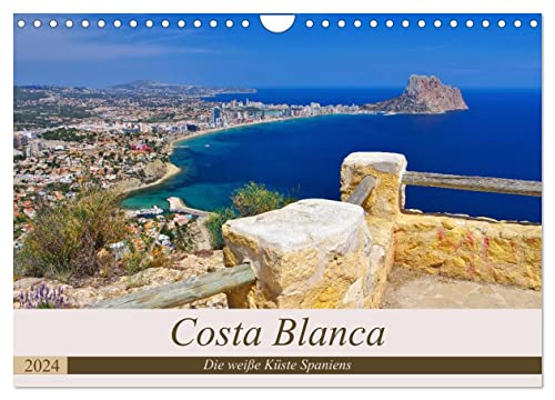 Costa Blanca - Die weiße Küste Spaniens (Wandkalender 2024 DIN A4 quer), CALVENDO Monatskalender von CALVENDO