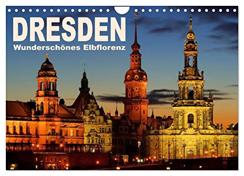 Dresden - Wunderschönes Elbflorenz (Wandkalender 2024 DIN A4 quer), CALVENDO Monatskalender von CALVENDO