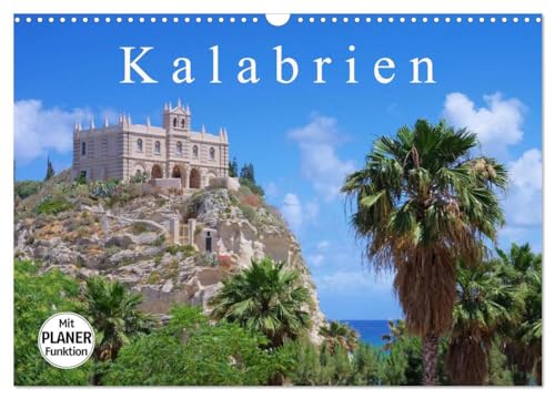 Kalabrien (Wandkalender 2024 DIN A3 quer), CALVENDO Monatskalender: 12 Bilder der Stiefelspitze Italiens begleiten Sie mit diesem Kalender durch das ... sich mit schönen Landschaften und Küsten ab. von CALVENDO