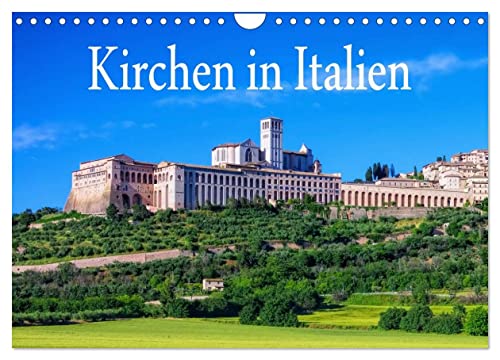 Kirchen in Italien (Wandkalender 2024 DIN A4 quer), CALVENDO Monatskalender