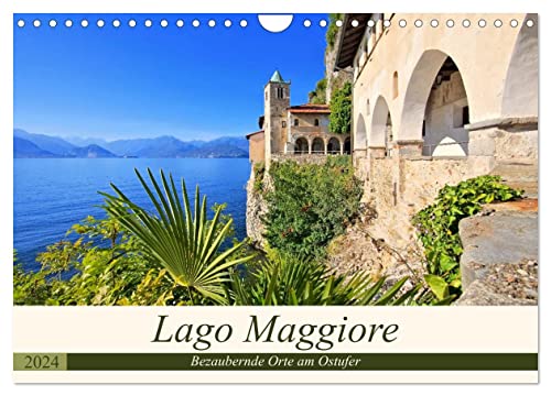 Lago Maggiore - Bezaubernde Orte am Ostufer (Wandkalender 2024 DIN A4 quer), CALVENDO Monatskalender von CALVENDO