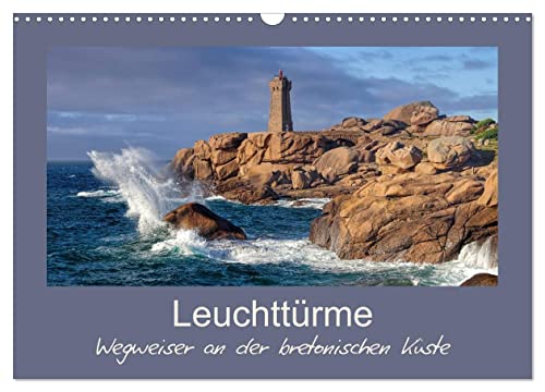 Leuchttürme - Wegweiser an der bretonischen Küste (Wandkalender 2024 DIN A3 quer), CALVENDO Monatskalender