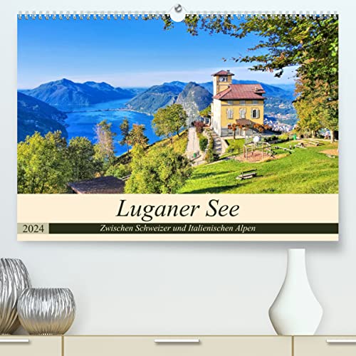 Luganer See - Zwischen Schweizer und Italienischen Alpen (hochwertiger Premium Wandkalender 2024 DIN A2 quer), Kunstdruck in Hochglanz