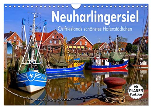 Neuharlingersiel - Ostfrieslands schönstes Hafenstädtchen (Wandkalender 2024 DIN A4 quer), CALVENDO Monatskalender