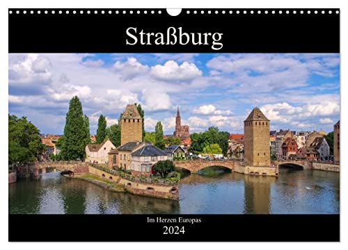 Straßburg - Im Herzen Europas (Wandkalender 2024 DIN A3 quer), CALVENDO Monatskalender von CALVENDO