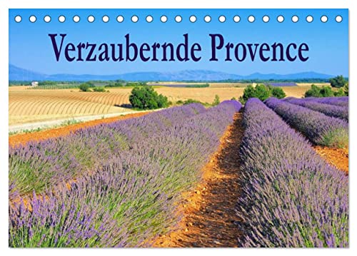 Verzaubernde Provence (Tischkalender 2024 DIN A5 quer), CALVENDO Monatskalender von CALVENDO