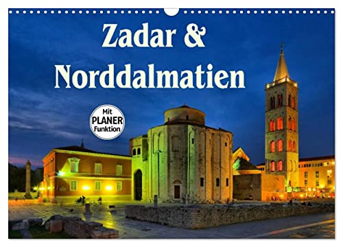 Zadar und Norddalmatien (Wandkalender 2024 DIN A3 quer), CALVENDO Monatskalender