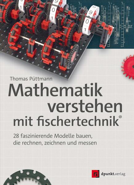 Mathematik verstehen mit fischertechnik® von Dpunkt.Verlag GmbH