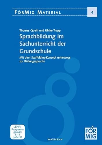 Sprachbildung im Sachunterricht der Grundschule: Mit dem Scaffolding-Konzept unterwegs zur Bildungssprache (FörMig Material)