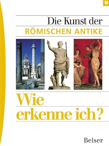 Die Kunst der römischen Antike (Wie erkenne ich)