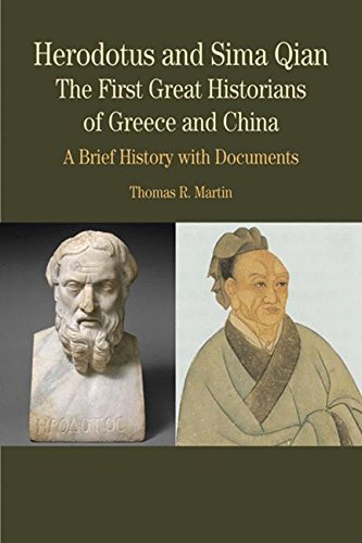 Herodotus and Sima Qian: The First Great Historians of Greece and China: A Brief History with Documents (Bedford Series in History and Culture) von Bedford