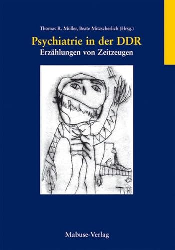 Psychiatrie in der DDR. Erzählungen von Zeitzeugen
