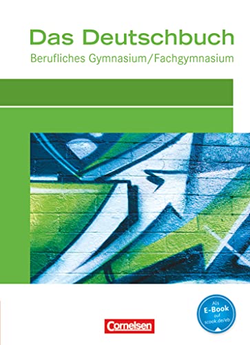 Das Deutschbuch - Berufliches Gymnasium/Fachgymnasium - Ausgabe 2012: Schulbuch