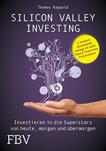 Silicon Valley Investing: Investieren in die Superstars von heute, morgen und übermorgen von Finanzbuch Verlag