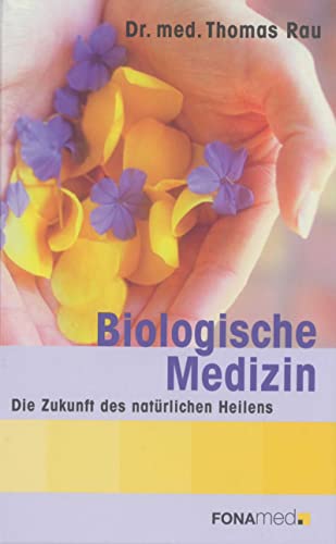 Biological Medicine: The Future of Natural Healing
