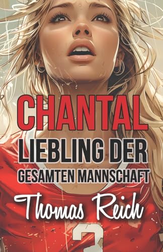 Chantal: Liebling der gesamten Mannschaft von CreateSpace Independent Publishing Platform