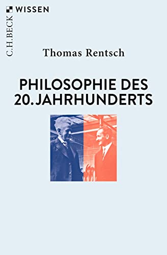 Philosophie des 20. Jahrhunderts: Von Husserl bis Derrida (Beck'sche Reihe)