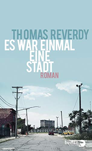 Es war einmal eine Stadt: Roman Es war einmal eine Stadt: Roman