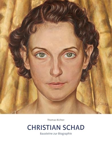 Christian Schad. Künstler im 20. Jahrhundert von Imhof Verlag