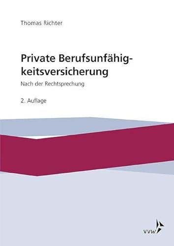 Private Berufsunfähigkeitsversicherung: Nach der Rechtsprechung von VVW-Verlag Versicherungs.