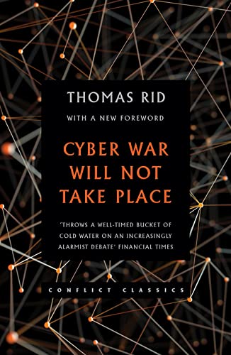 Cyber War Will Not Take Place (Conflict Classics, Band 1)