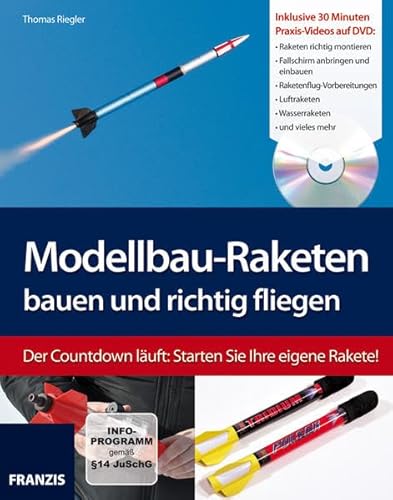 Modellbau-Raketen bauen und richtig fliegen (Buch mit DVD)