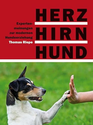 Herz, Hirn, Hund: Expertenmeinungen zur modernen Hundeerziehung von Animal Learn Verlag