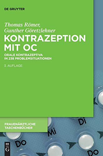 Kontrazeption mit OC: Orale Kontrazeptiva in 238 Problemsituationen (Frauenärztliche Taschenbücher) von de Gruyter