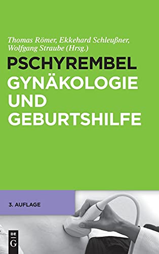 Pschyrembel Gynäkologie und Geburtshilfe 3. Auflage: Mehr als 3.800 Stichwörter von De Gruyter