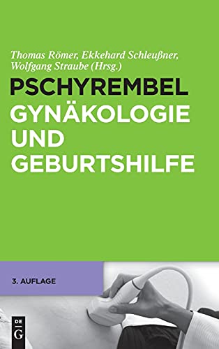 Pschyrembel Gynäkologie und Geburtshilfe 3. Auflage: Mehr als 3.800 Stichwörter von de Gruyter