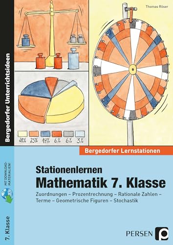 Stationenlernen Mathematik 7. Klasse: Zuordnungen - Prozentrechnung - rationale Zahlen - Terme - geometrische Figuren - Stochastik (Bergedorfer® Lernstationen)