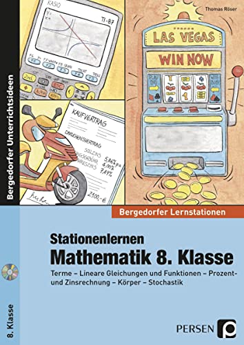 Stationenlernen Mathematik 8. Klasse: Terme - Lineare Gleichungen und Funktionen - Prozent- und Zinsrechnung - Körper - Stochastik (Bergedorfer® Lernstationen)