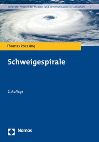 Schweigespirale (Konzepte. Ansätze der Medien- und Kommunikationswissenschaft)