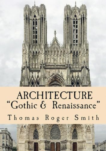Architecture: (Gothic and Renaissance) von E-Kitap Projesi & Cheapest Books