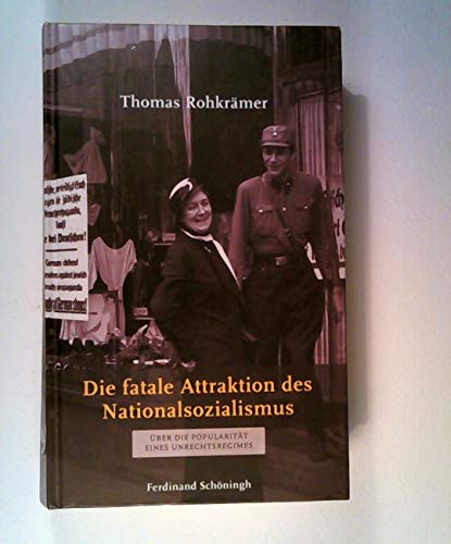 Die fatale Attraktion des Nationalsozialismus. Über die Popularität eines Unrechtsregimes von Verlag Ferdinand Schöningh GmbH