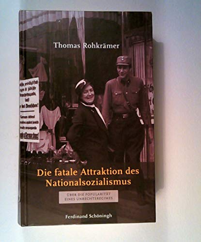 Die fatale Attraktion des Nationalsozialismus. Über die Popularität eines Unrechtsregimes