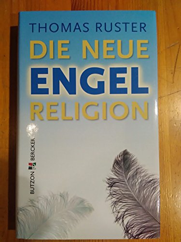 Die neue Engelreligion: Lichtgestalten - dunkle Mächte