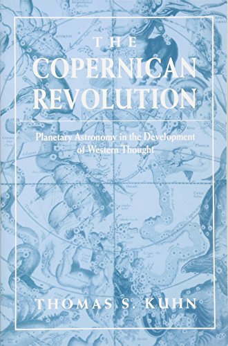 The Copernican Revolution: Planetary Astronomy in the Development of Western Thought von Harvard University Press