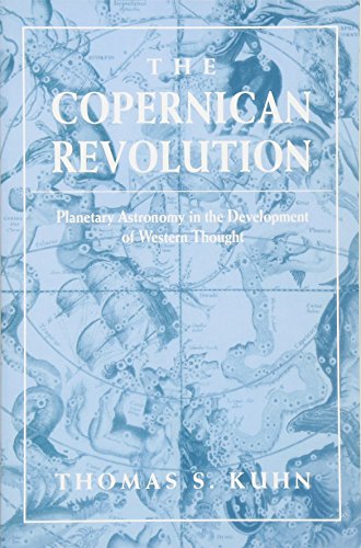 The Copernican Revolution: Planetary Astronomy in the Development of Western Thought