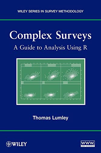 Complex Surveys: A Guide to Analysis Using R: A Guide to Analysis Using R (Wiley Series in Survey Methodology)