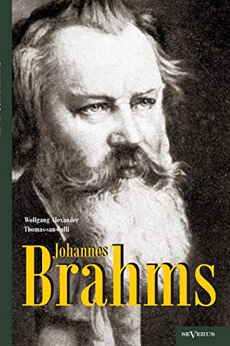 Johannes Brahms. Eine Biographie: Mit Vielen Abbildungen, Notenbeispielen Und Faksimiles Johannes Brahms. Eine Biographie: Mit Vielen Abbildungen, Notenbeispielen Und Faksimiles