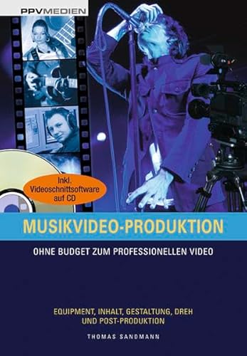 Musikvideo-Produktion: Ohne Budget zum professionellen Video: Ohne Budget zum professionellen Video. Equipment, Inhalt, Gestaltung, Dreh- und ... Für Windows Vista/XP/200 Musikvideo-Produktion: Ohne Budget zum professionellen Video: Ohne Budget zum professionellen Video. Equipment, Inhalt, Gestaltung, Dreh- und ... Für Windows Vista/XP/200 von PPV Medien GmbH