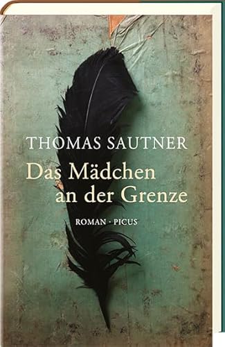 Das Mädchen an der Grenze: Roman