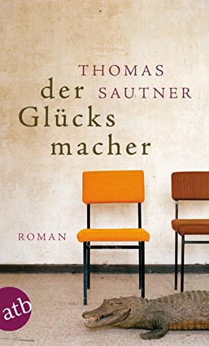 Der Glücksmacher: Roman von Aufbau Taschenbuch Verlag