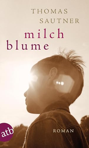 Milchblume: Roman von Aufbau Taschenbuch Verlag