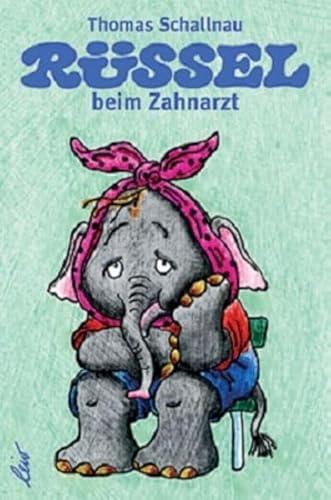 Rüssel beim Zahnarzt Rüssel beim Zahnarzt